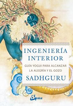 INGENIERÍA INTERIOR | 9788484457435 | SADHGURU | Llibreria Aqualata | Comprar llibres en català i castellà online | Comprar llibres Igualada