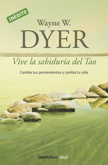 VIVE LA SABIDURIA DEL TAO (CLAVE) | 9788499085890 | W. DYER, WAYNE | Llibreria Aqualata | Comprar llibres en català i castellà online | Comprar llibres Igualada