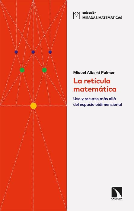 RETÍCULA MATEMÁTICA, LA | 9788413524719 | ALBERTÍ PALMER, MIQUEL | Llibreria Aqualata | Comprar llibres en català i castellà online | Comprar llibres Igualada