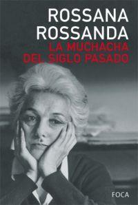 MUCHACHA DEL SIGLO PASADO, LA (MEMORIAS 83) | 9788495440877 | ROSSANDA, ROSSANA | Llibreria Aqualata | Comprar llibres en català i castellà online | Comprar llibres Igualada