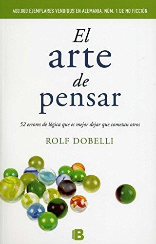 ARTE DE PENSAR, EL | 9788466648684 | DOBELLI, ROLF | Llibreria Aqualata | Comprar llibres en català i castellà online | Comprar llibres Igualada