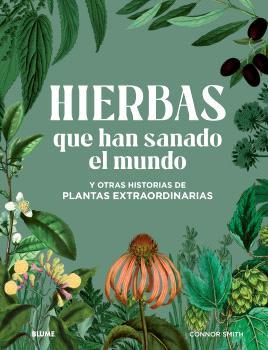 HIERBAS QUE HAN SANADO EL MUNDO | 9788410048614 | SMITH, CONNOR | Llibreria Aqualata | Comprar llibres en català i castellà online | Comprar llibres Igualada