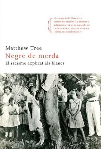 NEGRE DE MERDA (L'ARQUER) | 9788466411820 | TREE, MATTHEW | Llibreria Aqualata | Comprar llibres en català i castellà online | Comprar llibres Igualada