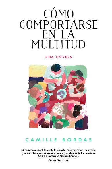 CÓMO COMPORTARSE EN LA MULTITUD | 9788416665273 | BORDAS, CAMILLE | Llibreria Aqualata | Comprar llibres en català i castellà online | Comprar llibres Igualada