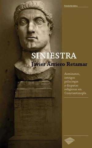 SINIESTRA (HISTORICA) | 9788496981874 | ARRIERO RETAMAR, JAVIER | Llibreria Aqualata | Comprar libros en catalán y castellano online | Comprar libros Igualada