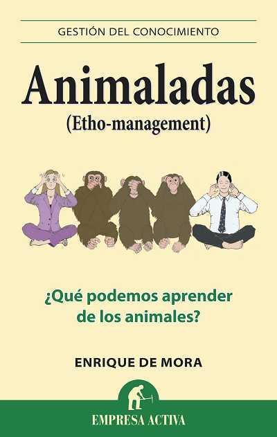 ANIMALADAS (ETHO-MANAGEMENT)  | 9788492452866 | DE MORA, ENRIQUE | Llibreria Aqualata | Comprar libros en catalán y castellano online | Comprar libros Igualada