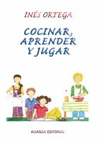 COCINAR, APRENDER Y JUGAR | 9788420643717 | ORTEGA, INÉS | Llibreria Aqualata | Comprar llibres en català i castellà online | Comprar llibres Igualada