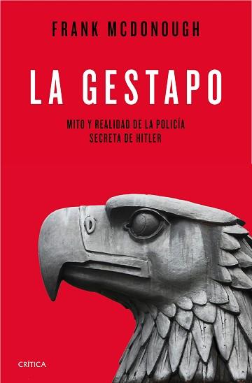 GESTAPO, LA. MITO Y REALIDAD DE LA POLICÍA SECRETA DE HITLER | 9788498929676 | MCDONOUCG, FRANK | Llibreria Aqualata | Comprar llibres en català i castellà online | Comprar llibres Igualada