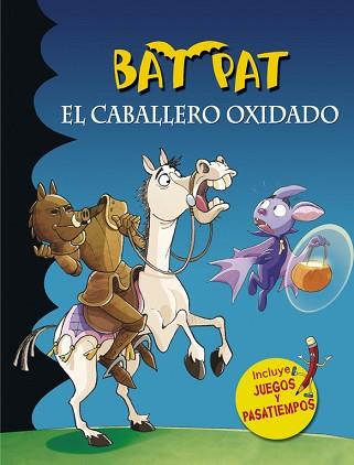 BAT PAT. EL CABALLERO OXIDADO | 9788490434079 | PAVANELLO, ROBERTO | Llibreria Aqualata | Comprar llibres en català i castellà online | Comprar llibres Igualada