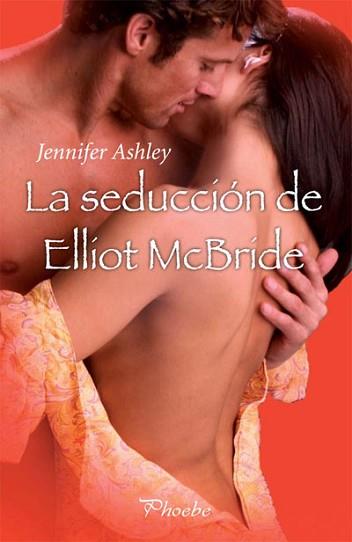 SEDUCCIÓN DE ELLIOT, LA | 9788415433330 | ASHLEY, JENNIFER | Llibreria Aqualata | Comprar llibres en català i castellà online | Comprar llibres Igualada