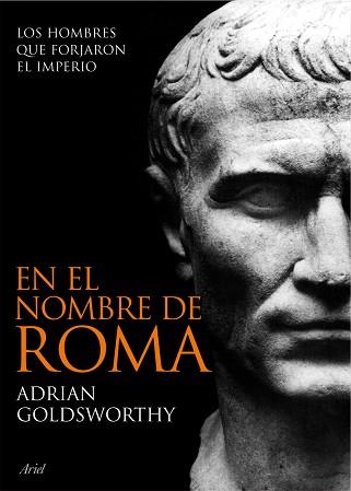 EN EL NOMBRE DE ROMA | 9788434469297 | GOLDSWORTHY, ADRIAN | Llibreria Aqualata | Comprar libros en catalán y castellano online | Comprar libros Igualada