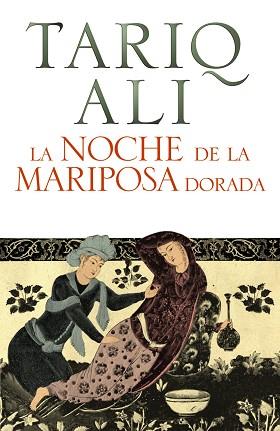 NOCHE DE LA MARIPOSA DORADA, LA | 9788420609119 | ALI, TARIQ | Llibreria Aqualata | Comprar llibres en català i castellà online | Comprar llibres Igualada