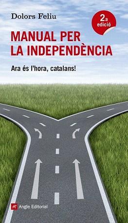 MANUAL PER LA INDEPENDÈNCIA | 9788415695189 | FELIU, DOLORS | Llibreria Aqualata | Comprar llibres en català i castellà online | Comprar llibres Igualada