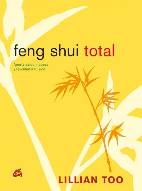 FENG SHUI TOTAL | 9788484451488 | TOO, LILLIAN | Llibreria Aqualata | Comprar libros en catalán y castellano online | Comprar libros Igualada