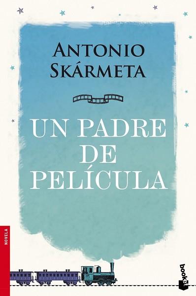 UN PADRE DE PELICULA (BOOKET 2384) | 9788408105688 | SKARMETA, ANTONIO | Llibreria Aqualata | Comprar libros en catalán y castellano online | Comprar libros Igualada