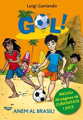 GOL 2. ANEM AL BRASIL (EDICIÓ ESPECIAL AMB CAMISETA) | 9788424652746 | GARLANDO, LUIGI | Llibreria Aqualata | Comprar libros en catalán y castellano online | Comprar libros Igualada