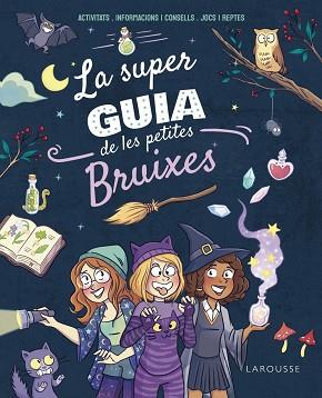 SUPERGUIA DE LES PETITES BRUIXES, LA | 9788410124271 | MEYER, AURORE | Llibreria Aqualata | Comprar llibres en català i castellà online | Comprar llibres Igualada