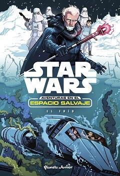 STAR WARS. AVENTURAS EN EL ESPACIO SALVAJE. EL FRÍO | 9788408175117 | STAR WARS | Llibreria Aqualata | Comprar llibres en català i castellà online | Comprar llibres Igualada