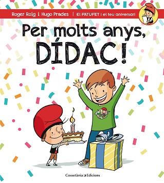 PER MOLTS ANYS, DÍDAC! | 9788490345832 | ROIG, ROGER / PRADES, HUGO | Llibreria Aqualata | Comprar llibres en català i castellà online | Comprar llibres Igualada