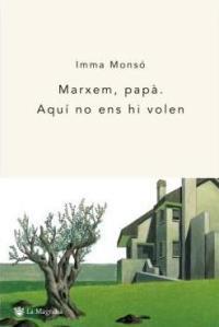 MARXEM, PAPA. AQUI NO ENS HI VOLEN (BUTXACA) | 9788478713387 | MONSO, IMMA | Llibreria Aqualata | Comprar llibres en català i castellà online | Comprar llibres Igualada