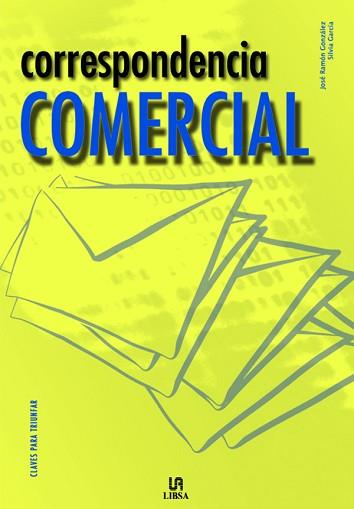 CORRESPONDENCIA COMERCIAL | 9788466214865 | GONZALEZ, JOSE RAMON | Llibreria Aqualata | Comprar libros en catalán y castellano online | Comprar libros Igualada