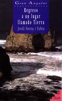 REGRESO A UN LUGAR LLAMADO TIERRA | 9788434818460 | SIERRA I FABRA, JORDI | Llibreria Aqualata | Comprar llibres en català i castellà online | Comprar llibres Igualada