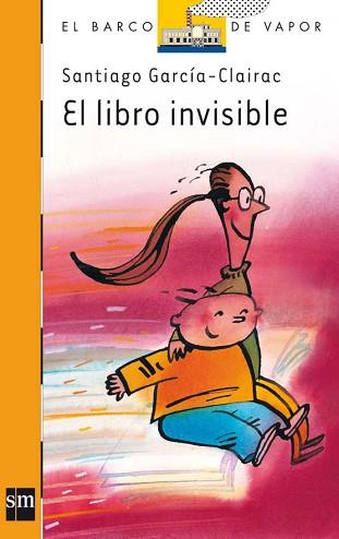 LIBRO INVISIBLE, EL (B.V. NARANJA 119) | 9788434865563 | GARCIA-CLAIRAC, SANTIAGO | Llibreria Aqualata | Comprar llibres en català i castellà online | Comprar llibres Igualada