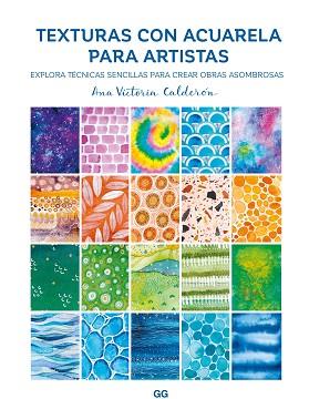 TEXTURAS DE ACUARELA PARA ARTISTAS | 9788425235290 | CALDERÓN, ANA VICTORIA | Llibreria Aqualata | Comprar llibres en català i castellà online | Comprar llibres Igualada