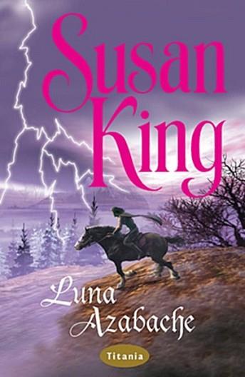 LUNA AZABACHE | 9788479532802 | KING, SUSAN | Llibreria Aqualata | Comprar libros en catalán y castellano online | Comprar libros Igualada