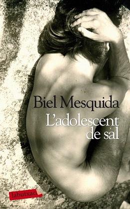 ADOLESCENT DE SAL, L' | 9788499306872 | MESQUIDA, BIEL | Llibreria Aqualata | Comprar llibres en català i castellà online | Comprar llibres Igualada