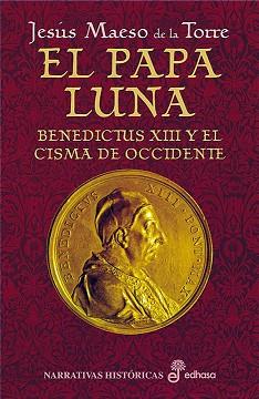 PAPA LUNA, EL (NARRATIVAS HISTORICAS) | 9788435060578 | MAESO DE LA TORRE, JESUS | Llibreria Aqualata | Comprar llibres en català i castellà online | Comprar llibres Igualada