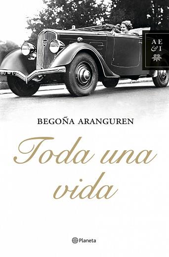 TODA UNA VIDA (AUTORES ESPAÑOLES E IBEROAMERICANOS) | 9788408081418 | ARANGUREN, BEGOÑA | Llibreria Aqualata | Comprar llibres en català i castellà online | Comprar llibres Igualada