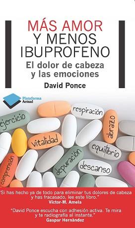 MÁS AMOR Y MENOS IBUPROFENO | 9788415750048 | PONCE, DAVID | Llibreria Aqualata | Comprar libros en catalán y castellano online | Comprar libros Igualada