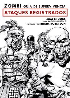 ZOMBI GUIA DE SUPERVIVENCIA. ATAQUES REGISTRADOS | 9788499086408 | BROOKS, MAX / ROBERSON, IBRAIM | Llibreria Aqualata | Comprar llibres en català i castellà online | Comprar llibres Igualada