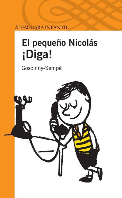 PEQUEÑO NICOLAS, EL. DIGA (SERIE NARANJA) - 10 AÑOS | 9788420474489 | GOSCINNY / SEMPE | Llibreria Aqualata | Comprar llibres en català i castellà online | Comprar llibres Igualada