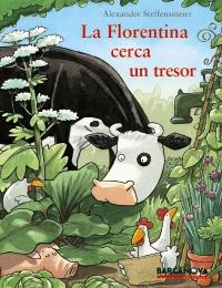 FLORENTINA CERCA UN TRESOR, LA (ALBUM IL·LUSTRAT) | 9788448926991 | STEFFENSMEIER, ALEXANDER | Llibreria Aqualata | Comprar llibres en català i castellà online | Comprar llibres Igualada