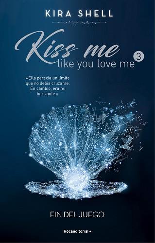 FIN DEL JUEGO (KISS ME LIKE YOU LOVE ME 3) | 9788419283702 | SHELL, KIRA | Llibreria Aqualata | Comprar libros en catalán y castellano online | Comprar libros Igualada