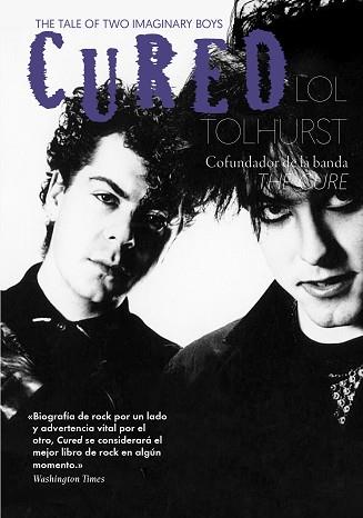 CURED. MEMORIAS DE UNO DE LOS FUNDADORES DE THE CURE, BANDA MÍTICA Y DE CULTO. | 9788417081935 | TOLHURST, LOL | Llibreria Aqualata | Comprar llibres en català i castellà online | Comprar llibres Igualada