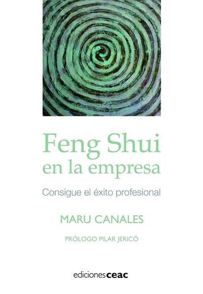 FENG SHUI EN LA EMPRESA | 9788432914744 | CANALES, MARU | Llibreria Aqualata | Comprar llibres en català i castellà online | Comprar llibres Igualada