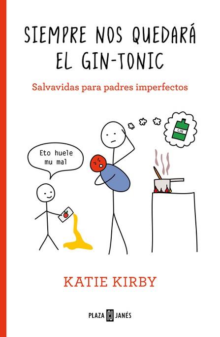 SIEMPRE NOS QUEDARÁ EL GIN-TONIC | 9788401020797 | KIRBY, KATIE | Llibreria Aqualata | Comprar llibres en català i castellà online | Comprar llibres Igualada