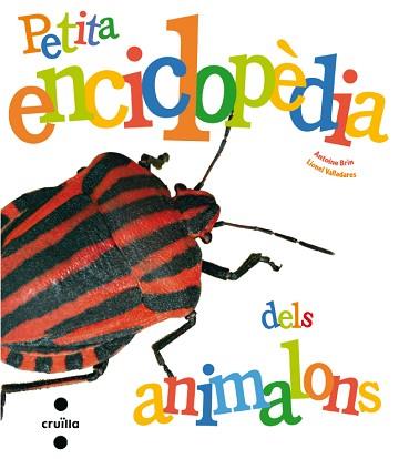 PETITA ENCICLOPEDIA DELS ANIMALONS | 9788466127257 | BRI, ANTOINE / VALLADARES, LIONEL | Llibreria Aqualata | Comprar llibres en català i castellà online | Comprar llibres Igualada