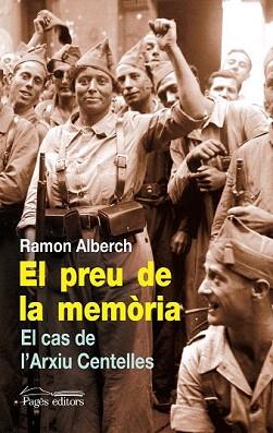 PREU DE LA MEMORIA, EL. EL CAS DE L'ARXIU CENTELLES | 9788499750927 | ALBERCH, RAMON | Llibreria Aqualata | Comprar libros en catalán y castellano online | Comprar libros Igualada