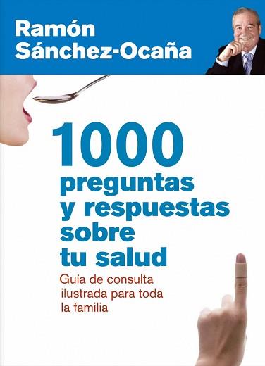 1000 PREGUNTAS Y RESPUESTAS SOBRE TU SALUD | 9788432920837 | SANCHEZ OCAÑA, RAMON | Llibreria Aqualata | Comprar llibres en català i castellà online | Comprar llibres Igualada