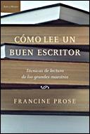 COMO LEE UN BUEN ESCRITOR | 9788484329039 | PROSE, FRANCINE | Llibreria Aqualata | Comprar llibres en català i castellà online | Comprar llibres Igualada