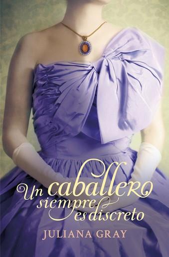 UN CABALLERO SIEMPRE ES DISCRETO (ROMANCES A LA LUZ DE LA LUNA 2) | 9788415962007 | GRAY, JULIANA | Llibreria Aqualata | Comprar llibres en català i castellà online | Comprar llibres Igualada