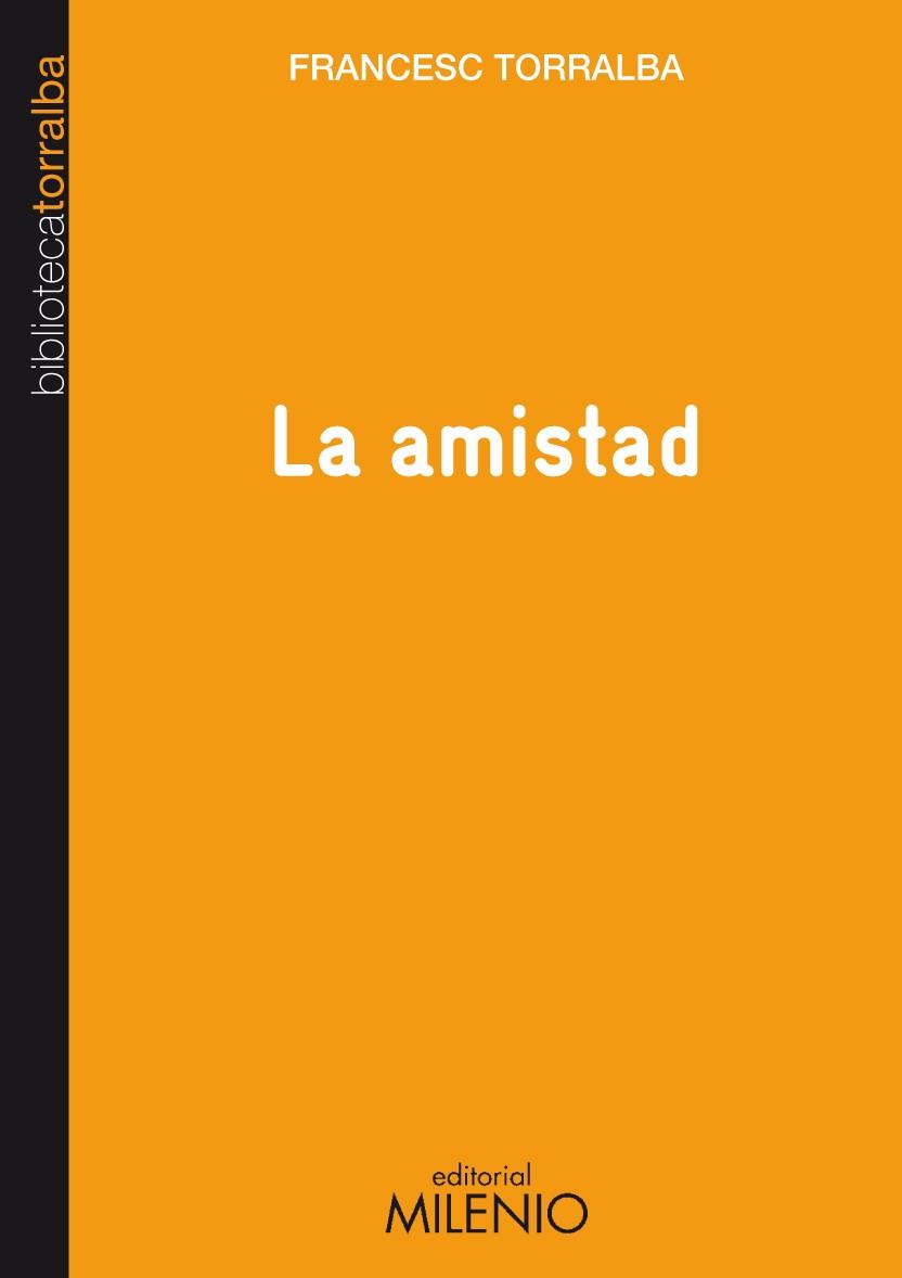 AMISTAD, LA (BIBLIOTECA TORRALBA 4) | 9788497433761 | TORRALBA, FRANCESC | Llibreria Aqualata | Comprar llibres en català i castellà online | Comprar llibres Igualada