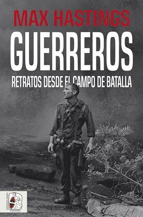 GUERREROS | 9788412105339 | HASTINGS, MAX | Llibreria Aqualata | Comprar llibres en català i castellà online | Comprar llibres Igualada