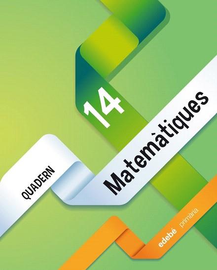 QUADERN 14. MATEMÀTIQUES 5 | 9788468314549 | EDEBÉ, OBRA COLECTIVA | Llibreria Aqualata | Comprar llibres en català i castellà online | Comprar llibres Igualada