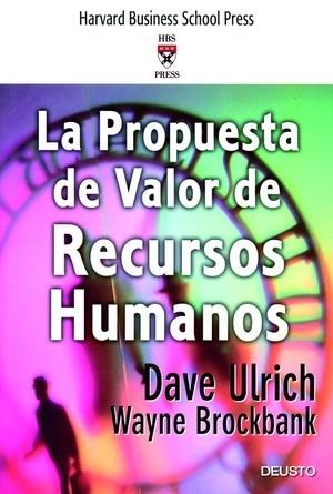 PROPUESTA DE VALOR DE RECURSOS HUMANOS, LA | 9788423423583 | ULRICH, DAVE / BROCKBANK, WAYNE | Llibreria Aqualata | Comprar llibres en català i castellà online | Comprar llibres Igualada