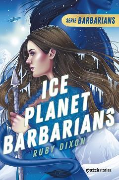 ICE PLANET BARBARIANS | 9788408277194 | DIXON, RUBY | Llibreria Aqualata | Comprar llibres en català i castellà online | Comprar llibres Igualada